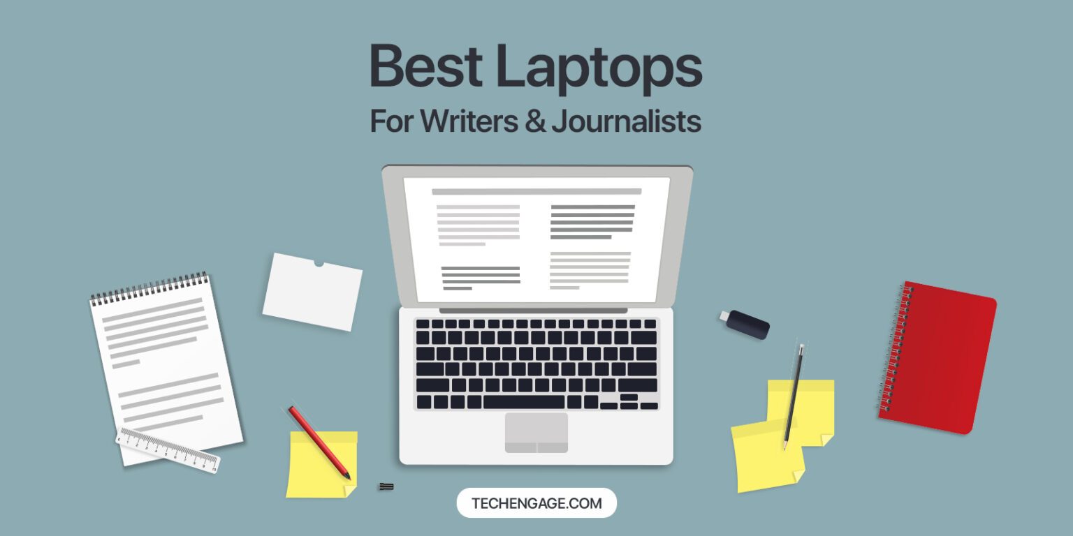 Affordable Laptops For Writers 10 Best Laptops for Writers & Journalists 2024 - TechEngage