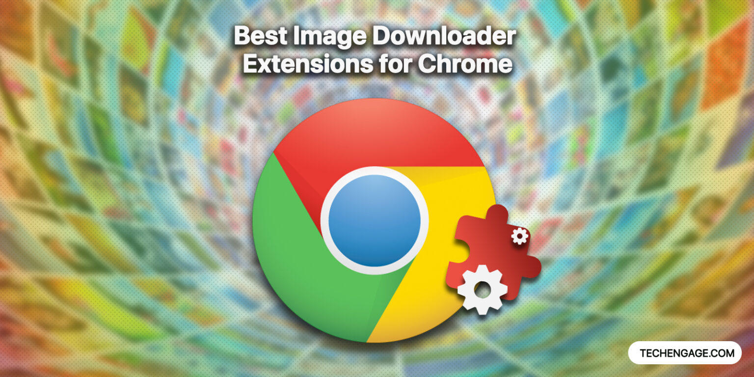 Musthave best Chrome extensions 2024 TechEngage